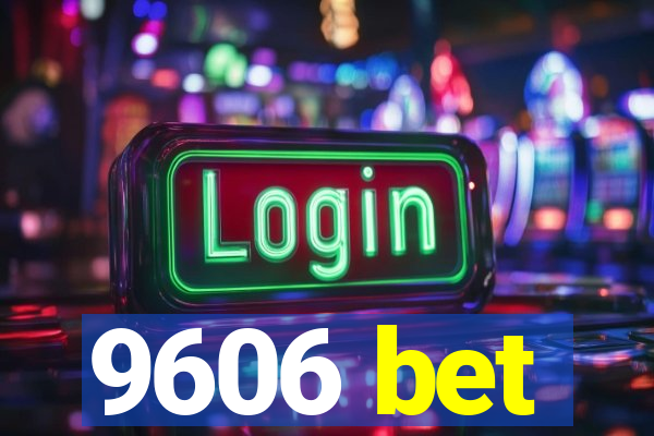 9606 bet